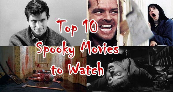Top 10 Spooky Movies to Watch